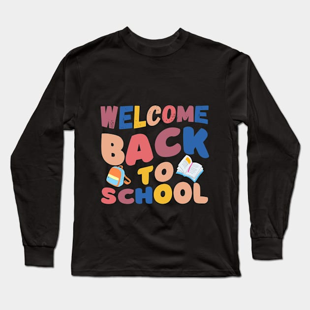 Welcome back to school Long Sleeve T-Shirt by AvocadoShop